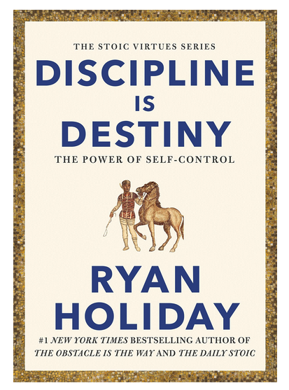 guide avis critique livre discipline is destiny stoïcisme stoic ryan holiday best seller comment arrêter procrastination